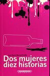 DOS MUJERES DIEZ HISTORIAS